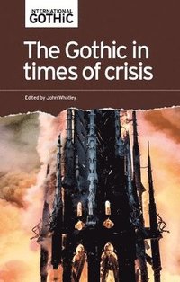 bokomslag Gothic in Times of Crisis