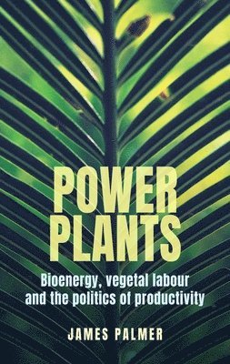 James Palmer - Power plants, Inbunden