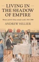 Andrew Hillier - Living in the shadow of empire, Inbunden