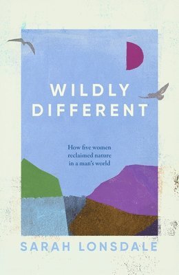 Sarah Lonsdale - Wildly Different, Häftad
