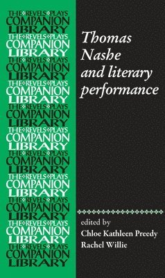 Chloe Kathleen Preedy, Rachel Willie - Thomas Nashe and literary performance, Häftad
