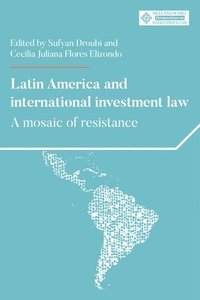 bokomslag Latin America and International Investment Law