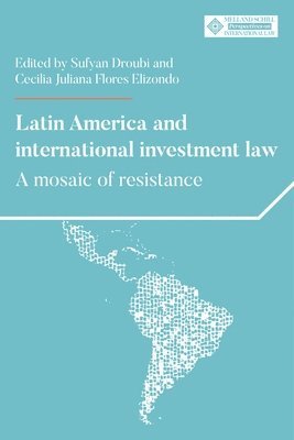 bokomslag Latin America and International Investment Law