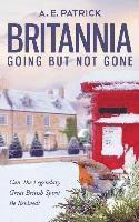 bokomslag Britannia Going but Not Gone