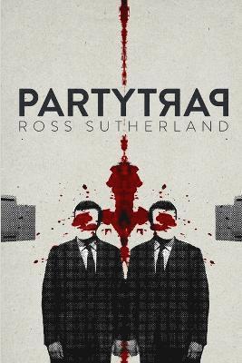 Ross Sutherland - Party Trap, Häftad