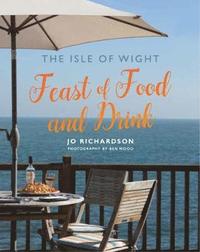 bokomslag Isle of wight feast of food and drink