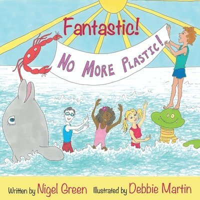 Nigel Green - Fantastic! No More Plastic, Häftad
