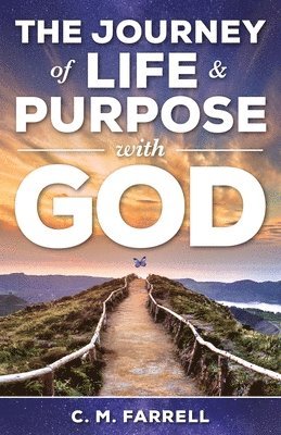 bokomslag The Journey of Life & Purpose with God