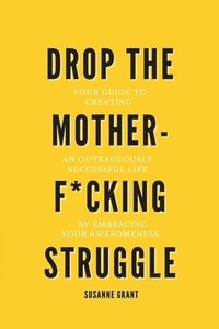 bokomslag Drop The Motherf*cking Struggle
