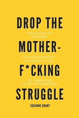 Drop The Motherf*cking Struggle 1