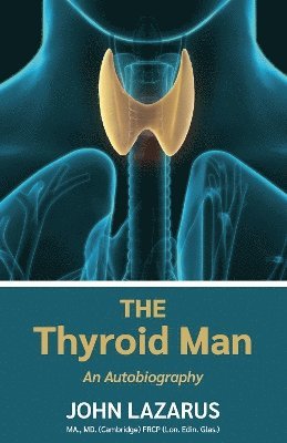 bokomslag The Thyroid Man