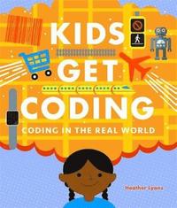 bokomslag Kids Get Coding: Coding in the Real World