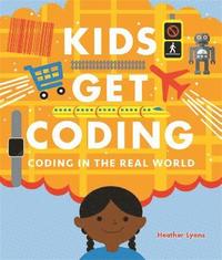 bokomslag Kids Get Coding: Coding in the Real World