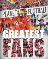 bokomslag Planet Football: Greatest Fans