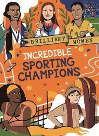 bokomslag Brilliant Women: Incredible Sporting Champions