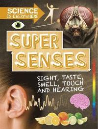 bokomslag Science is Everywhere: Super Senses