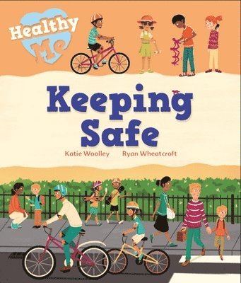 Healthy Me: Keeping Safe 1