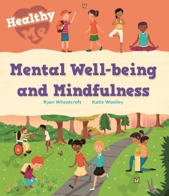 Katie Woolley - Healthy Me: Mental Well-being and Mindfulness, Häftad
