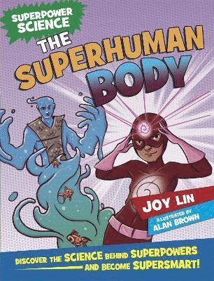 Superpower Science: The Superhuman Body 1