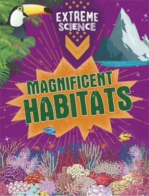 Rob Colson, Jon Richards - Extreme Science: Magnificent Habitats, Inbunden