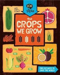 bokomslag Eco STEAM: The Crops We Grow