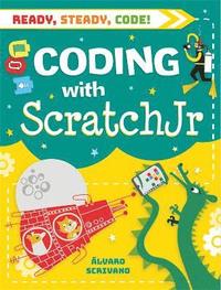 bokomslag Ready, Steady, Code!: Coding with Scratch Jr