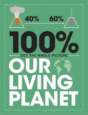 bokomslag 100% Get the Whole Picture: Our Living Planet