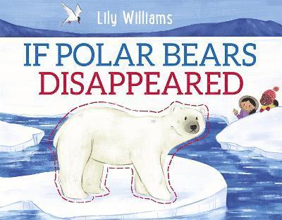 If Polar Bears Disappeared 1