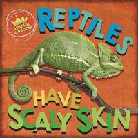 bokomslag In the Animal Kingdom: Reptiles Have Scaly Skin