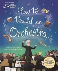 bokomslag How to Build an Orchestra