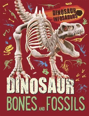 bokomslag Dinosaur Infosaurus: Dinosaur Bones and Fossils