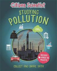 bokomslag Citizen Scientist: Studying Pollution