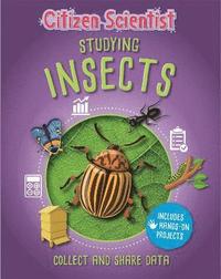bokomslag Citizen Scientist: Studying Insects
