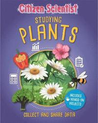 bokomslag Citizen Scientist: Studying Plants
