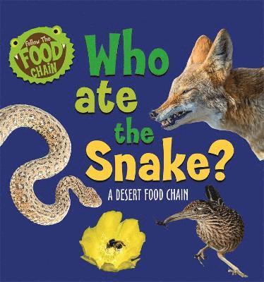 Follow the Food Chain: Who Ate the Snake? 1