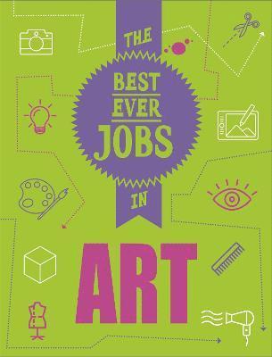 The Best Ever Jobs In: Art 1