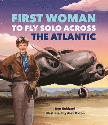 bokomslag Famous Firsts: First Woman to Fly Solo Across the Atlantic