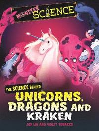bokomslag Monster Science: The Science Behind Unicorns, Dragons and Kraken