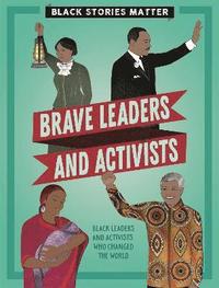 bokomslag Black Stories Matter: Brave Leaders and Activists