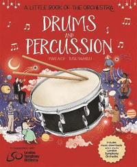 bokomslag A Little Book of the Orchestra: Drums and Percussion