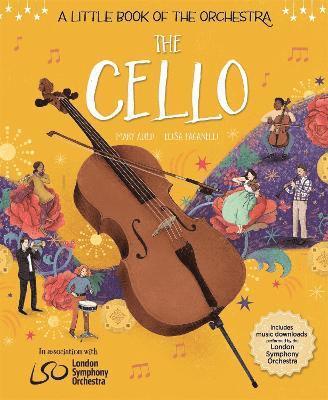 Mary Auld, Elisa Paganelli - Little Book of the Orchestra: The Cello, Inbunden