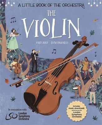 Mary Auld, Elisa Paganelli - Little Book of the Orchestra: The Violin, Inbunden