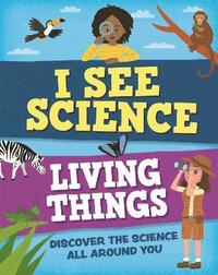 bokomslag I See Science: Living Things