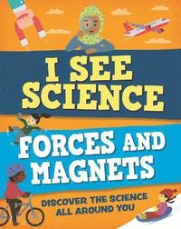 bokomslag I See Science: Forces and Magnets