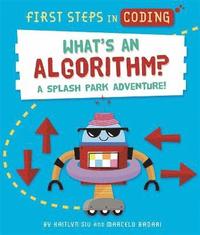 bokomslag First Steps in Coding: What's an Algorithm?