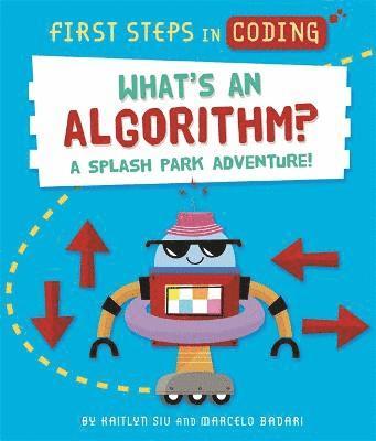 bokomslag First Steps in Coding: What's an Algorithm?