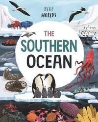 bokomslag Blue Worlds: The Southern Ocean