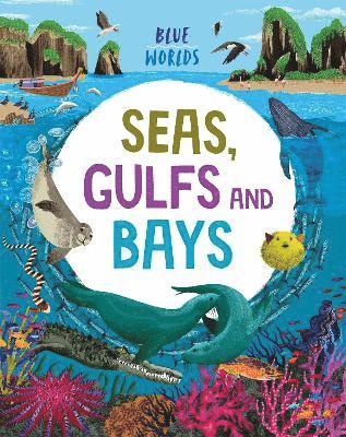 Blue Worlds: Seas, Gulfs and Bays 1