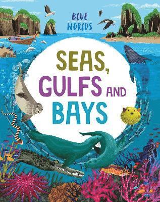 bokomslag Blue Worlds: Seas, Gulfs and Bays