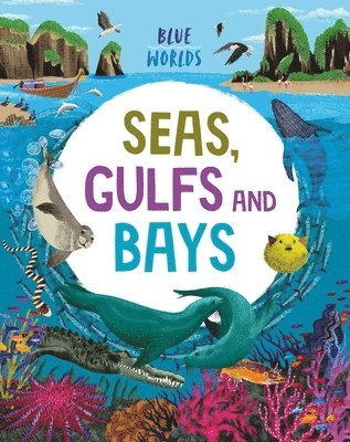 Blue Worlds: Seas, Gulfs and Bays 1